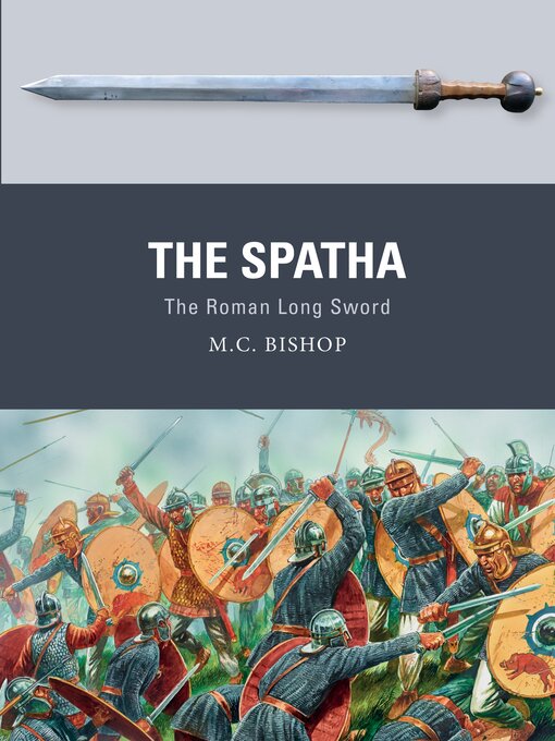 Title details for The Spatha by M.C. Bishop - Available